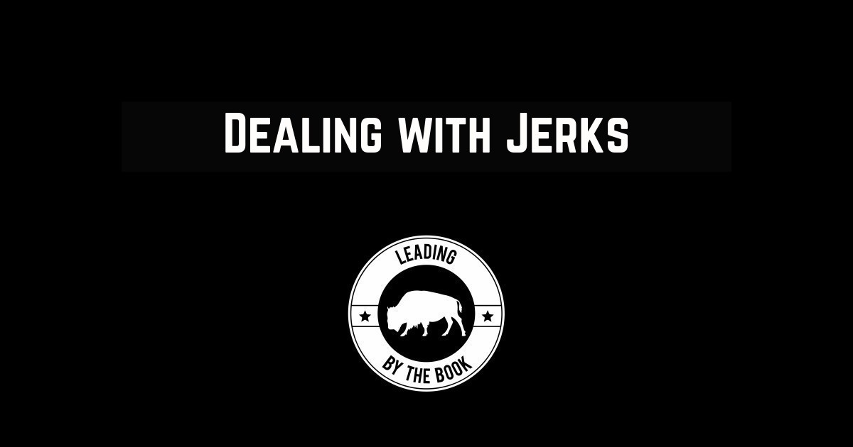 Dealing with Jerks